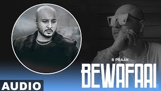 Bewafaai (Full Audio) | B Praak | Gauhar Khan | Jaani | Latest Punjabi Songs 2019