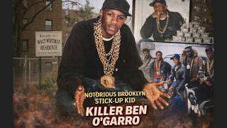 "Killer" Ben O'Garro Was BROOKLYN'S NOTORIOUS STICK-UP KID