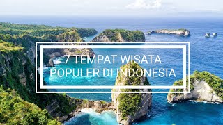 WOW!!! 7 Tempat Wisata Populer di Indonesia...