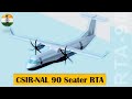 CSIR Regional Transport Aircraft : The 90 seater Turboprop Aircraft needs $2 Billion for development