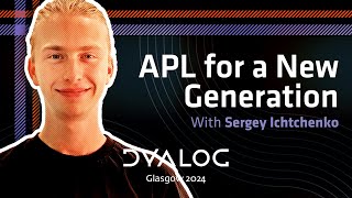 APL MOOC: An APL Course for University Students // Sergey Ichtchenko // Dyalog '24