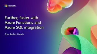 Further, faster with Azure Functions and Azure SQL integration