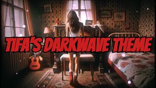 Tifa's Theme - Darkwave Reimagining