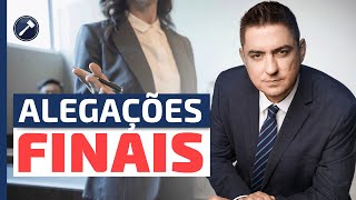 Dicas práticas para o momento das alegações finais