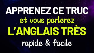 Apprenez ce truc et vous parlerez l'anglais rapidement | Phrases en anglais pour debutants