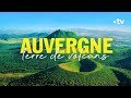 Auvergne, terre de volcans  - Échappées belles