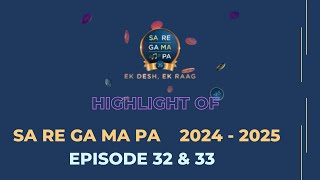 Highlight's Of Sa Re Ga Ma Pa 2024 - 2025 | Episode 32 \u0026 33 | Zee 5 | Amodh Kumar Sharma | #music