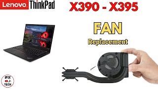 Lenovo ThinkPad FAN and HEATSINK Replacement X390 and X395 - How to Remove FAN