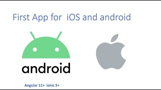 First App for iOS and android using Angular 11 ionic 5