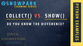 Snowpark Data Frame Collect() Vs. Show() Actions | Snowpark Python Tutorial