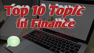 Top 10 topics of finance, personal finance,finance,finance project topics,finance research topic