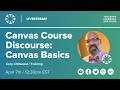 Canvas Course Discourse: The Canvas Basics