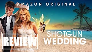 SHOTGUN WEDDING Review - Jennifer Lopez, Josh Duhamel, Jennifer Coolidge