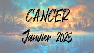 ♋ CANCER ♋ - JANVIER 2025