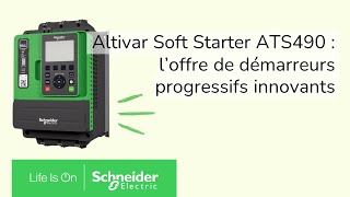 Altivar Soft Starter ATS490 : l’offre de démarreurs progressifs innovants | Schneider Electric