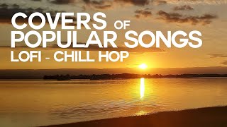 Instrumental Covers Of Popular Songs / LoFi - Chill Hop