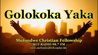 MCF Radio Live: Golokoka Yaka With Pastor Ivan Matovu 30 -Jan -2025