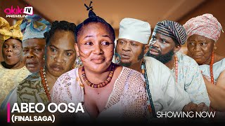 ABEO OOSA 2 (FINAL SAGA) - Latest 2025 Yoruba Epic Movie Starring; Fathia Balogun, Yinka Quadri