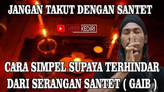 Cara Ampuh terhindar dari serangan gaib ( santet, pelet, teluh)