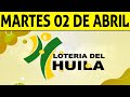 Resultados Lotería del HUILA del Martes 2 de Abril 2024  PREMIO MAYOR 😱💰💸