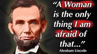 Abraham Lincoln Quotes that are inspirational and really worth listening to