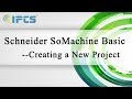 Schneider SoMachine - Creating a New Project IPCS Automation PLC SCADA BMS CCTV Training