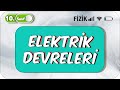 10.Sınıf Fizik Elektrik Devreleri |  Taktikli Soru Çözümü #2023