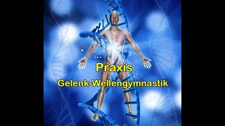 Честь: Praxis - Physischer Körper - Gelenk-Wellengymnastik