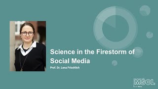 MSCL Colloquium: Science in the Firestorm of Social Media