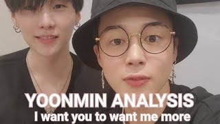 Yoonmin Analysis Pt.2 radio/I want you to want me more