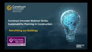 Construct Innovate Webinar Series: Retrofitting our buildings