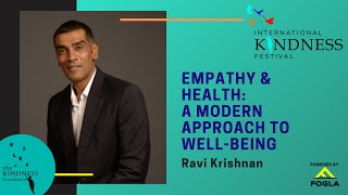 Empathy \u0026 Health: A Modern Approach to Wellbeing - Ravi Krishnan