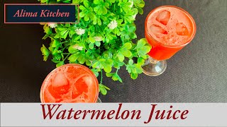 Watermelon Juice | வாட்டர் மிலன் ஜுஸ் | Easy Watermelon Juice Recipe | Alima Kitchen