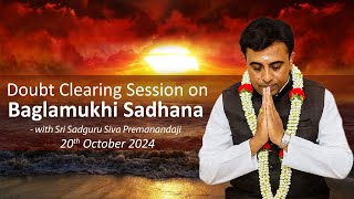 Doubt Clearing Session on Baglamukhi Sadhana - 20th October 2024!