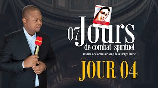 7jours de Combat Spirituel: 4eme Jour