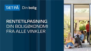 TÆT PÅ: Rentetilpasning - se din boligøkonomi fra alle vinkler