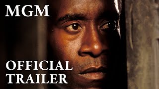 Hotel Rwanda (2005) | Official Trailer | MGM Studios