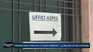 PESARO NON STRALCIA LE TASSE PENDENTI 1,6 MILIONI DA RECUPERARE