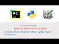 Python with Selenium Part 2: How to Download and Setup for Python, PyCharm and selenium