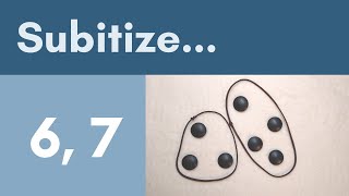 Subitize To Ten - Is It 6 or 7? | Use Chunking To Subitize