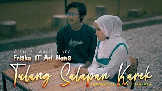 Friska ft. Ari Hans - Tulang Salapan Karek (Official Music Video)