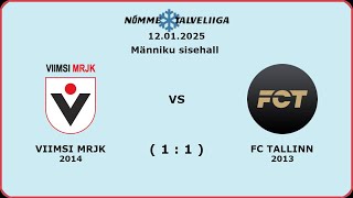 2025.01.12 - Nõmme Talveliiga - II Etapp - Viimsi MRJK 2014 vs FC Tallinn 2013 (1:1)