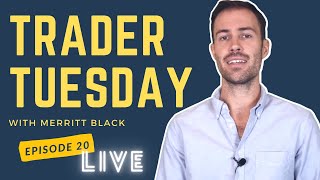 Trader Tuesday open Q\u0026A | Live weekly mentoring, hosted by Merritt Black