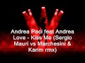 Andrea Paci Kiss Me (Sergio Mauri vs Marchesini & Karim mix)