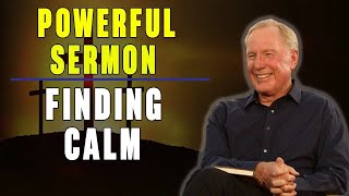 Max Lucado 2023 ✝️ Powerful Sermon  Finding Calm in a Chaotic World