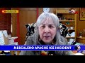 mescalero apache tribe member questioned by ice