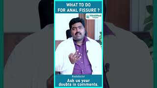 ஆசன வாய் புண்ணுக்கு என்ன செய்ய வேண்டும் ? | Why is your stool hard ? | Anal Fissure Explained