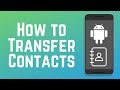 How to Transfer Contacts from Android to Android