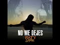 no me dejes