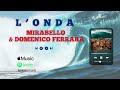 Mirabello & Domenico Ferrara - L'onda